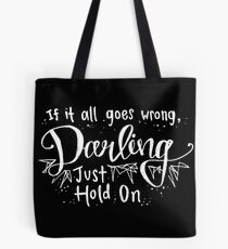Darling, Just Hold On - Louis Tomlinson Tote Bag
