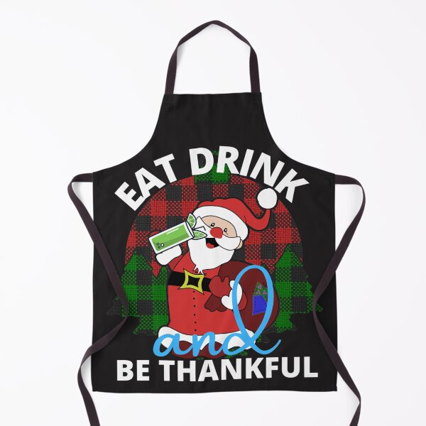 Item preview, Eat Drink and be Thankful (Santa) designed and sold by UnboundFull.