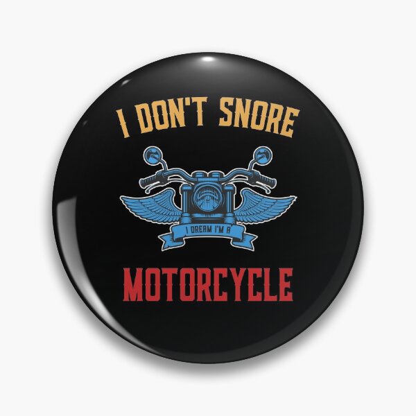 Item preview, I Don't Snore I Dream I'm A Motorcycle Funny Snoring Biker designed and sold by Mfk Clothes.