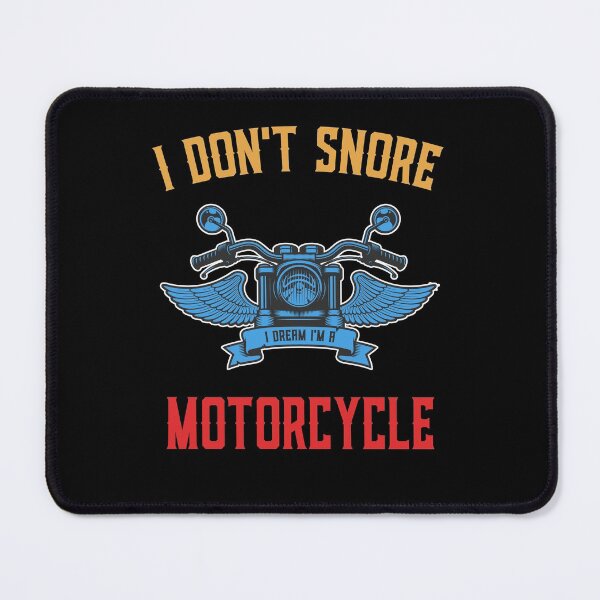 Item preview, I Don't Snore I Dream I'm A Motorcycle Funny Snoring Biker designed and sold by Mfk Clothes.