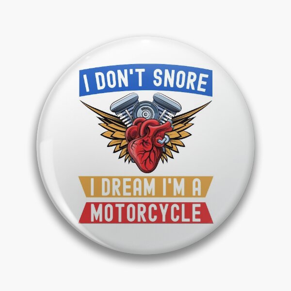 Item preview, I Don't Snore I Dream I'm A Motorcycle Funny Snoring Biker designed and sold by Mfk Clothes.