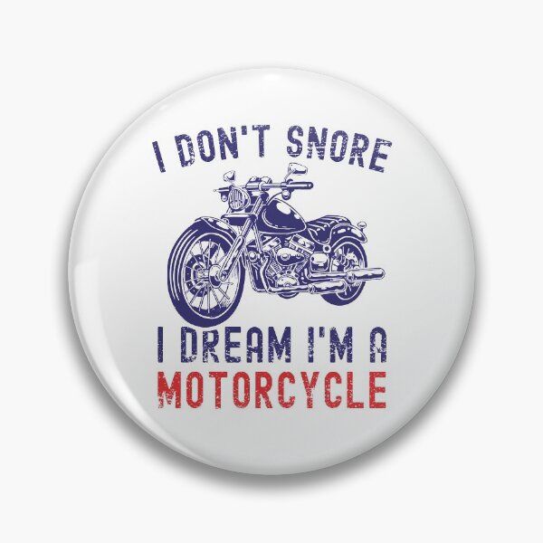 Item preview, I Don't Snore I Dream I'm A Motorcycle Funny Snoring Biker designed and sold by Mfk Clothes.