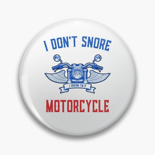 Item preview, I Don't Snore I Dream I'm A Motorcycle Funny Snoring Biker designed and sold by Mfk Clothes.
