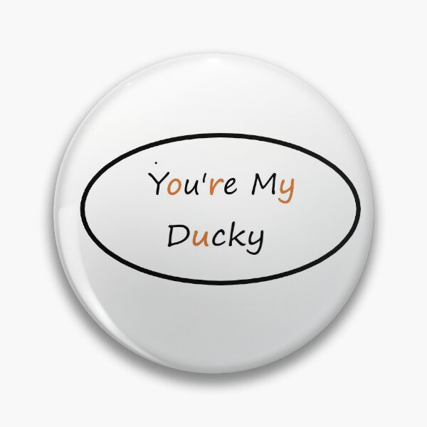 Item preview, You're My Ducky For Ducklovers designed and sold by 3luckyduckee.