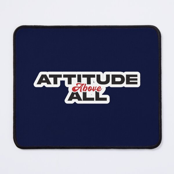Item preview, Attitude Above All designed and sold by Random Fandom.