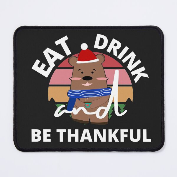 Item preview, Eat Drink and be Thankful (Coffee Drinking Bear) designed and sold by UnboundFull.