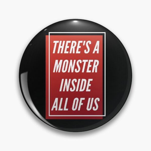Item preview, There's A Monster Inside All Of Us designed and sold by RmeenaArt.