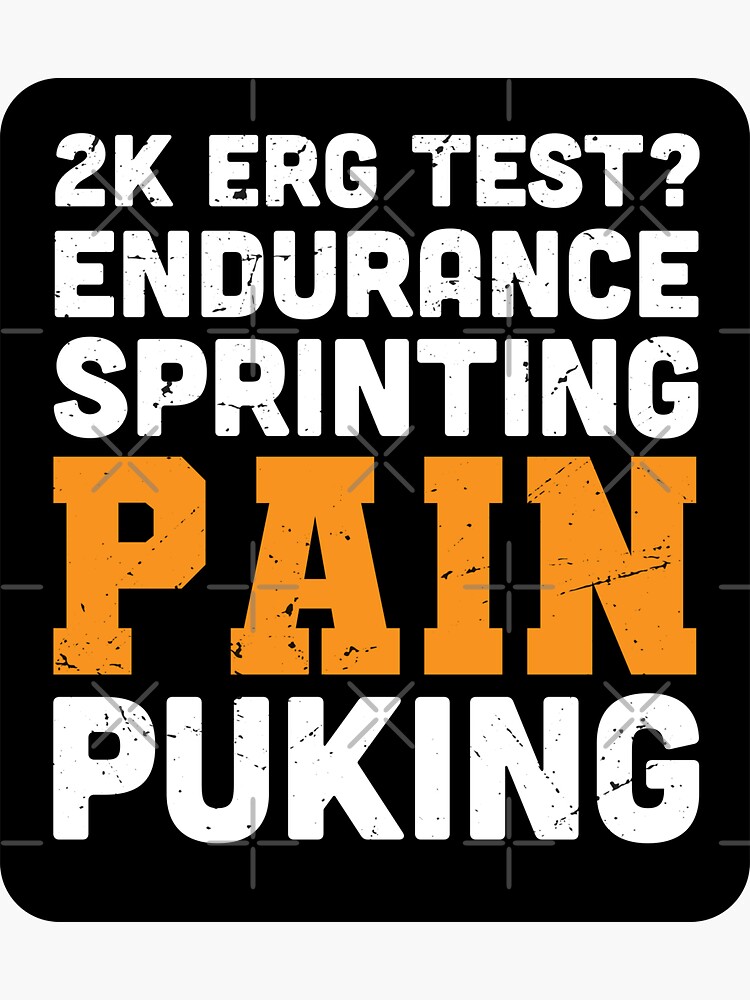 "2k ERG test? endurance, sprinting pain and puking / rowing athlete gifts, rowing training