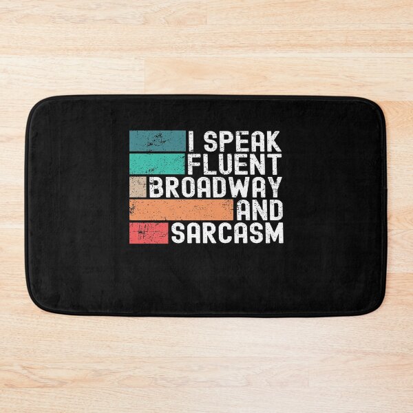 Item preview, I Speak Fluent Broadway And Sarcasm Funny Theater Lovers designed and sold by Mfk Clothes.
