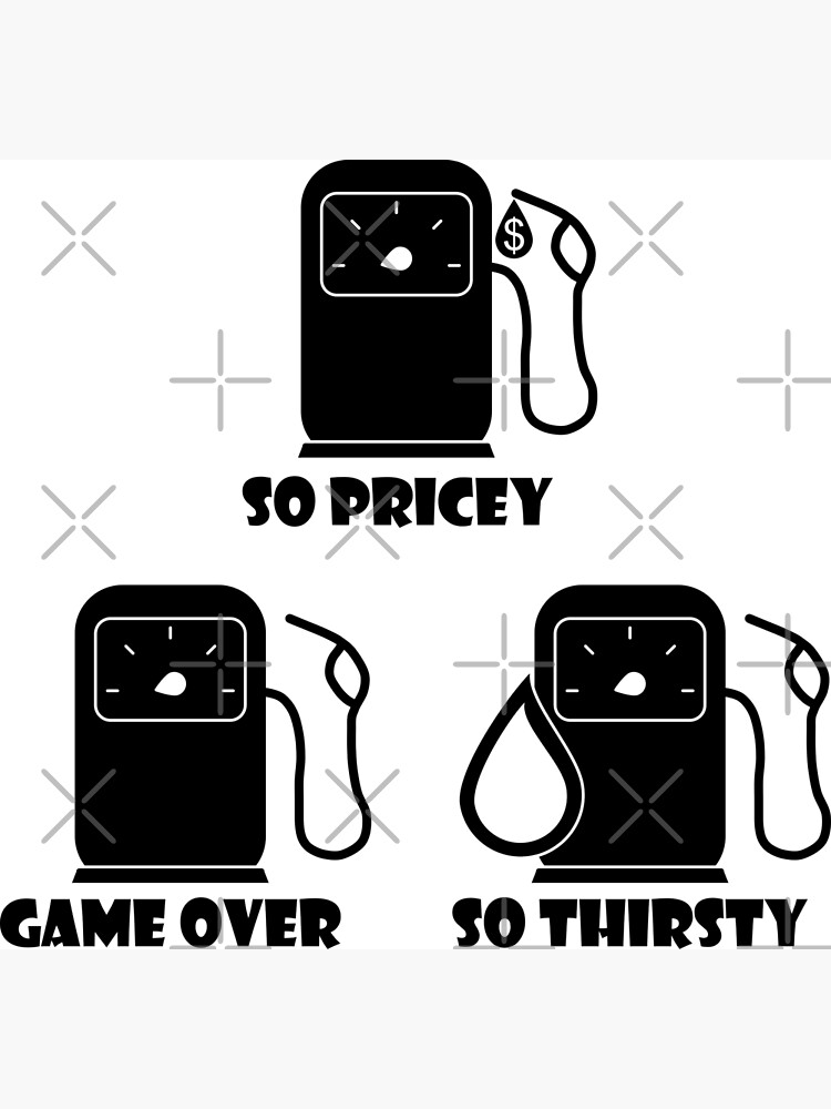 "Fuel Symbol Stickers So Pricey, So Thirsty & Game Over Make Gas