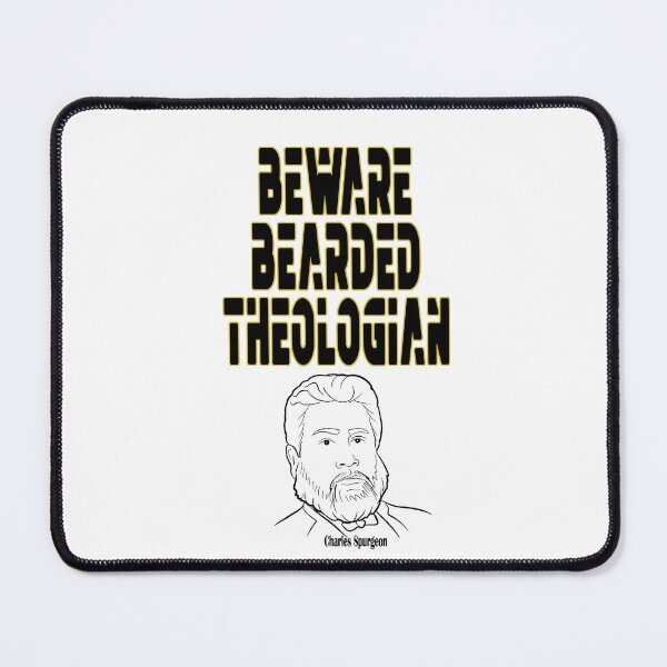 Item preview, Copy of Beware Bearded Theologian Spurgeon designed and sold by TheologyFirst.