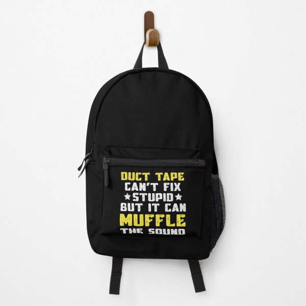 Item preview, Duct Tape Can't Fix Stupid But It Can Muffle The Sound Funny designed and sold by Mfk Clothes.