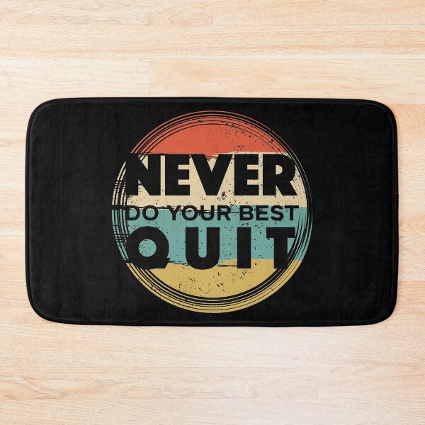 Item preview, Never Do Your Best Quit - Never Quit - Do Your Best designed and sold by Proudcastle.