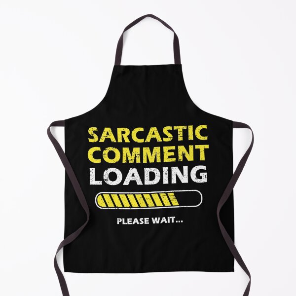Item preview, Sarcastic Comment Loading Please Wait Funny Sarcastic Saying designed and sold by Mfk Clothes.