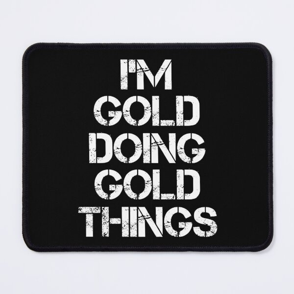 Item preview, Gold Name T Shirt - I'm Gold Doing Gold Things Name Gift Item Tee designed and sold by chezeva.