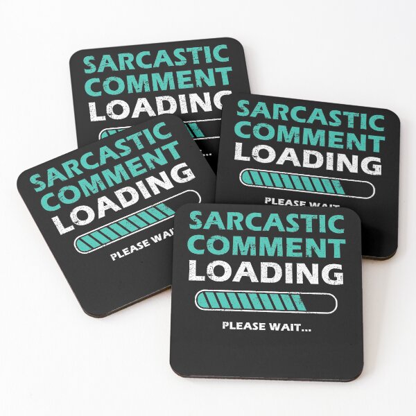 Item preview, Sarcastic Comment Loading Please Wait Funny Sarcastic Saying designed and sold by Mfk Clothes.