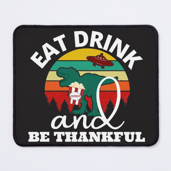 Item preview, Eat Drink and be Thankful (Drunk T-Rex with UFO) designed and sold by UnboundFull.