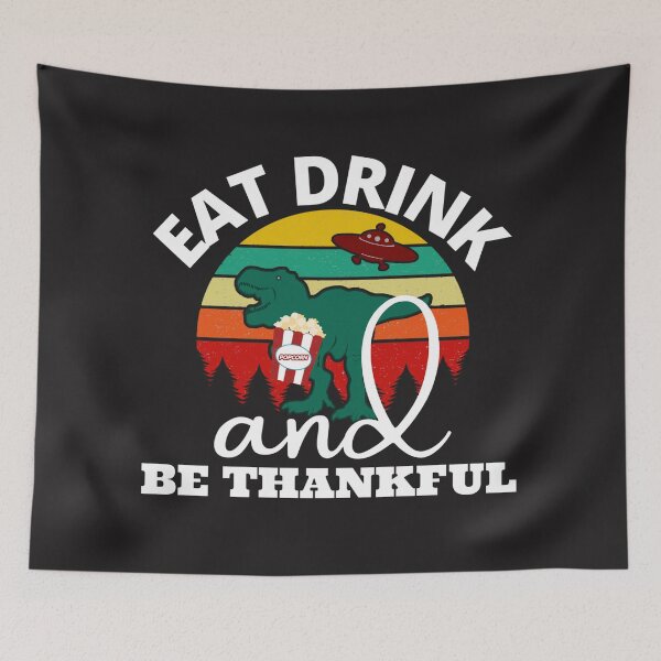 Item preview, Eat Drink and be Thankful (Drunk T-Rex with UFO) designed and sold by UnboundFull.