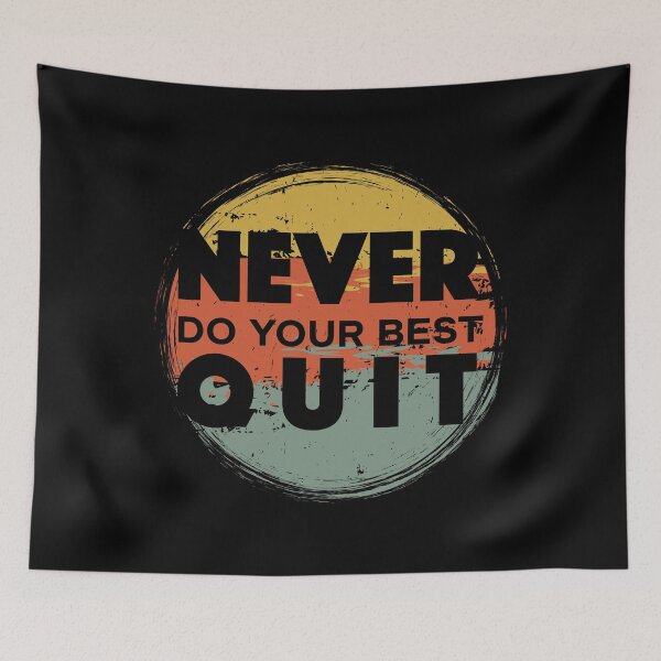 Item preview, Never Do Your Best Quit - Never Quit - Do Your Best designed and sold by Proudcastle.