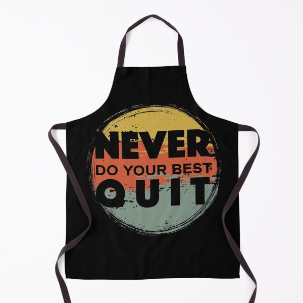 Item preview, Never Do Your Best Quit - Never Quit - Do Your Best designed and sold by Proudcastle.
