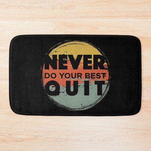 Item preview, Never Do Your Best Quit - Never Quit - Do Your Best designed and sold by Proudcastle.
