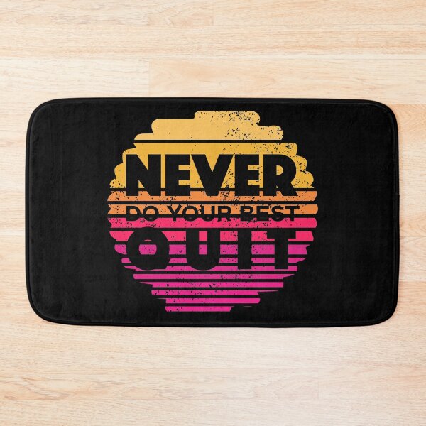 Item preview, Never Do Your Best Quit - Never Quit - Do Your Best designed and sold by Proudcastle.