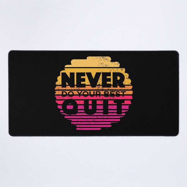 Item preview, Never Do Your Best Quit - Never Quit - Do Your Best designed and sold by Proudcastle.