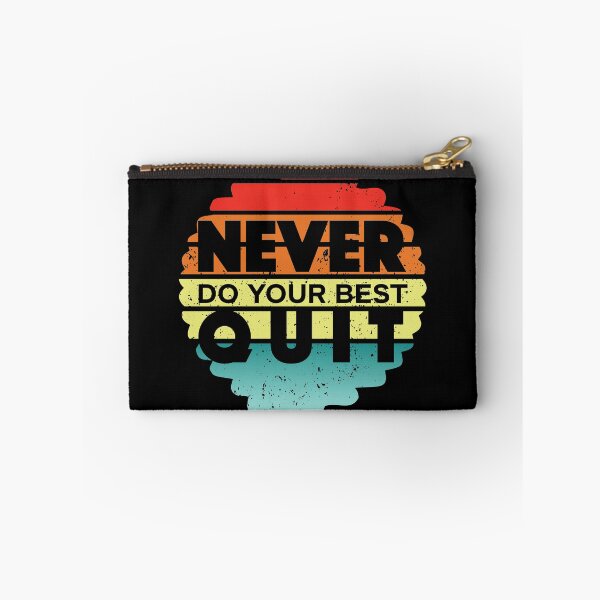 Item preview, Never Do Your Best Quit - Never Quit - Do Your Best designed and sold by Proudcastle.
