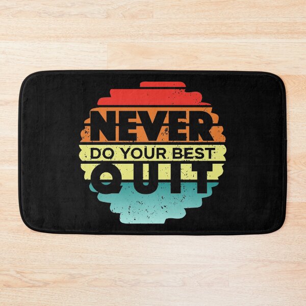 Item preview, Never Do Your Best Quit - Never Quit - Do Your Best designed and sold by Proudcastle.