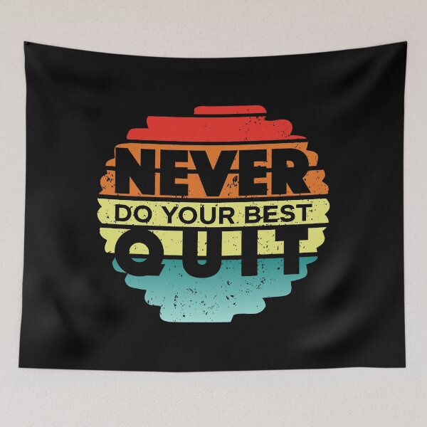 Item preview, Never Do Your Best Quit - Never Quit - Do Your Best designed and sold by Proudcastle.