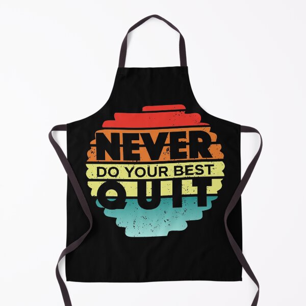 Item preview, Never Do Your Best Quit - Never Quit - Do Your Best designed and sold by Proudcastle.