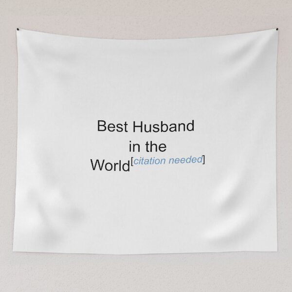 Item preview, Best Husband in the World - Citation Needed! designed and sold by lyricalshirts.