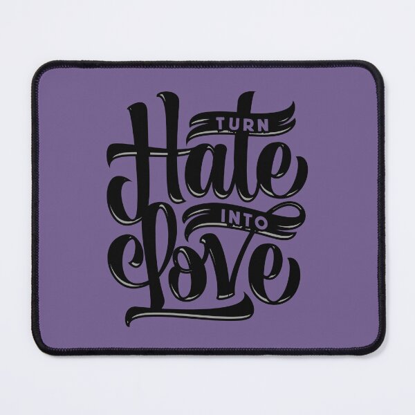Item preview, Turn hate into Love designed and sold by MeIanie.