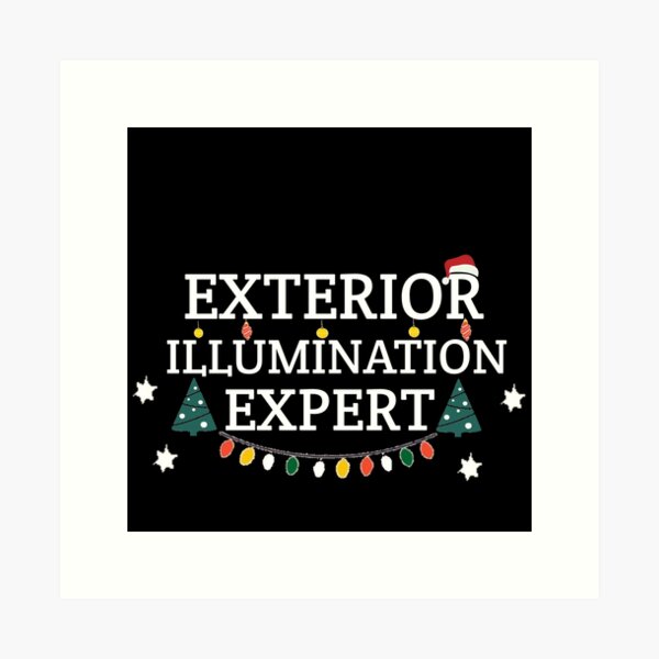 exterior illumination expert T-SHIRT christmas gift for who Loves exterior illumination expert  Art Print
