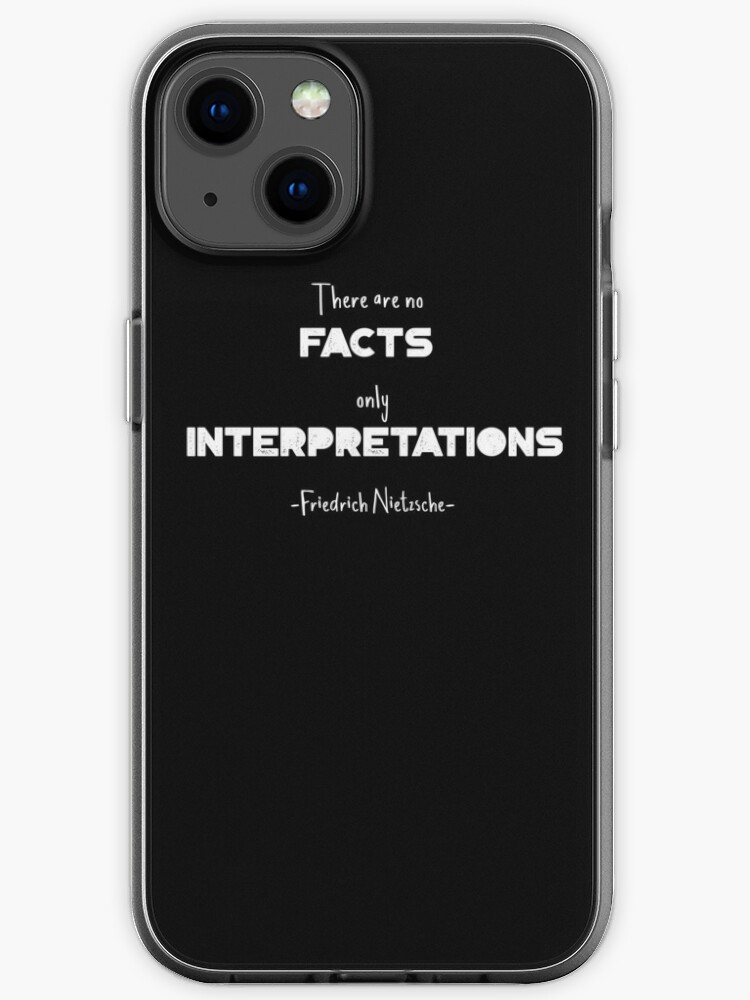 Nietzsche Quote No Facts Only Interpretations Iphone Case For Sale By Barbz101 Redbubble
