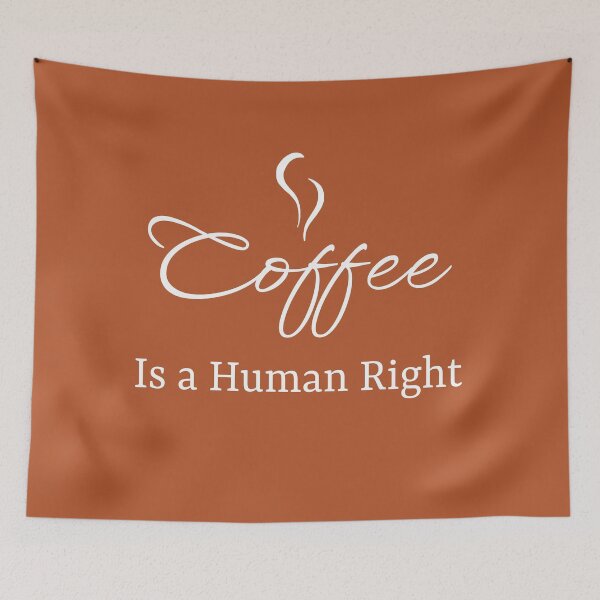 Item preview, Coffee Is A Human Right designed and sold by cerenalkan.