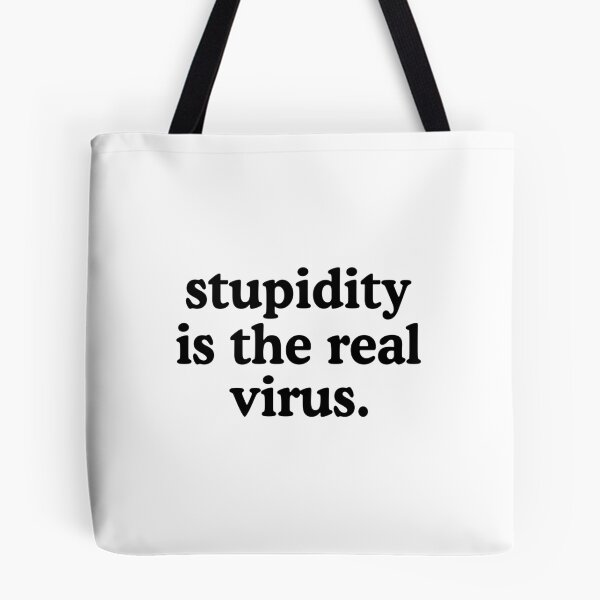 Item preview, Stupidity Is The Real Virus designed and sold by allysmar.