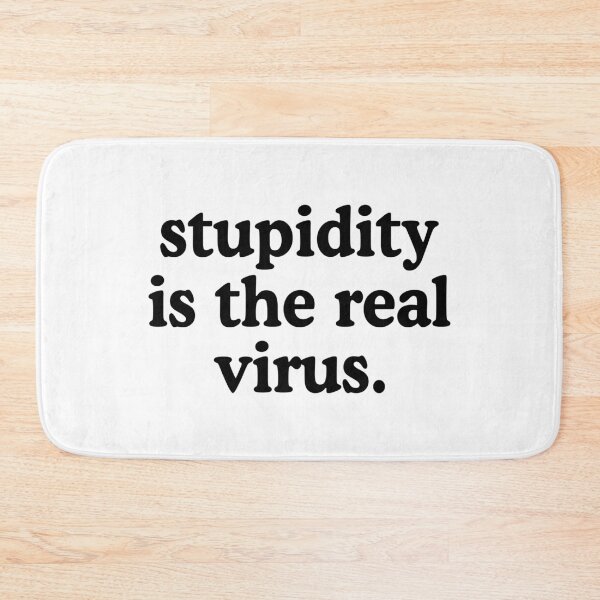 Item preview, Stupidity Is The Real Virus designed and sold by allysmar.