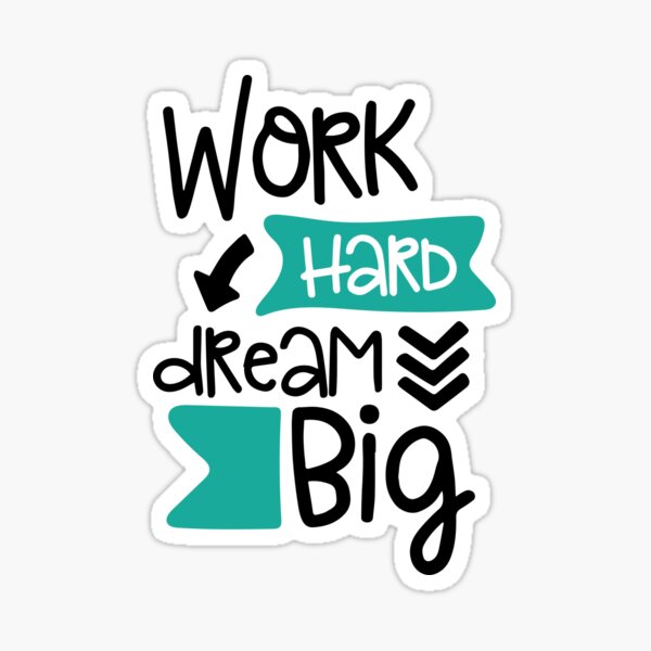 Item preview, Work Hard Dream Big designed and sold by Mushrankhan.