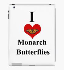 I Love Monarch Butterflies iPad Case/Skin