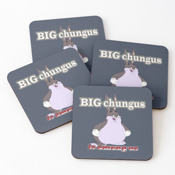 Item preview, big chungus is among us  new      designed and sold by MrBeesArt.