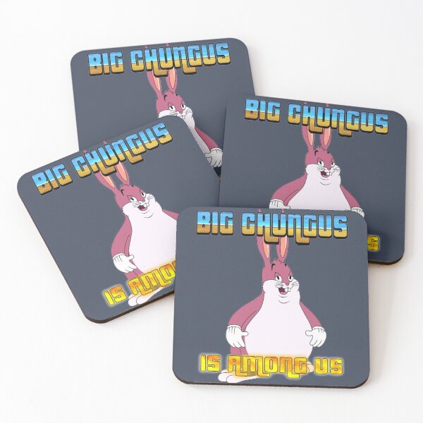 Item preview, Big Chungus Is Among Us (2) designed and sold by MrBeesArt.
