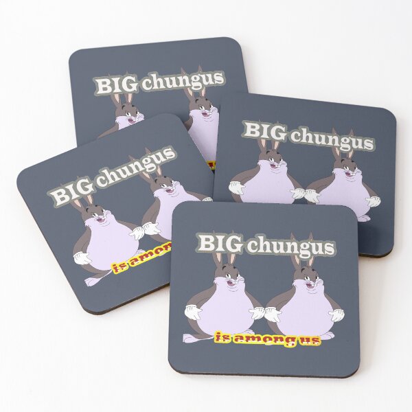 Item preview, big chungus is among us (3) designed and sold by MrBeesArt.