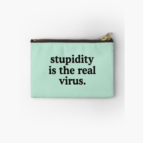 Item preview, Stupidity Is The Real Virus designed and sold by allysmar.