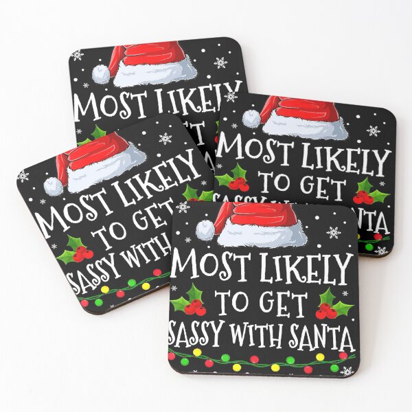 Item preview, Most Likely To Get Sassy With Santa Family Matching Xmas  designed and sold by AaronWeedo.