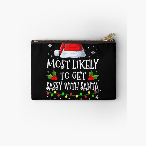 Item preview, Most Likely To Get Sassy With Santa Family Matching Xmas  designed and sold by AaronWeedo.