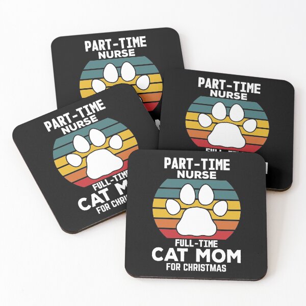 Item preview, PART TIME NURSE FULL TIME CAT MOM FOR CHRISTMAS designed and sold by sriniboss758.