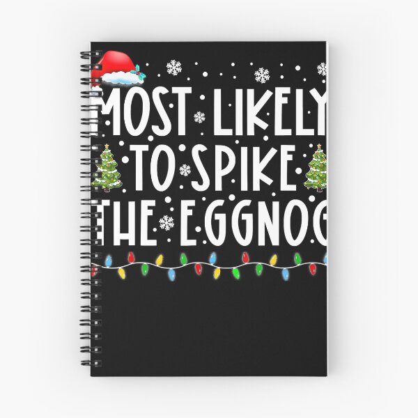 Item preview, Most Likely To Spike The Eggnog Family Matching Christmas designed and sold by AaronWeedo.