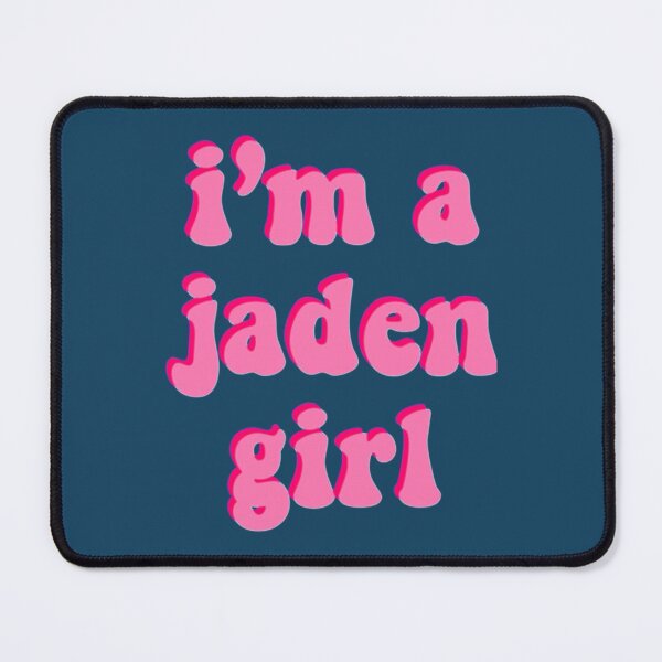 Item preview, I am a Jaden girl     designed and sold by ClareElsaesser.