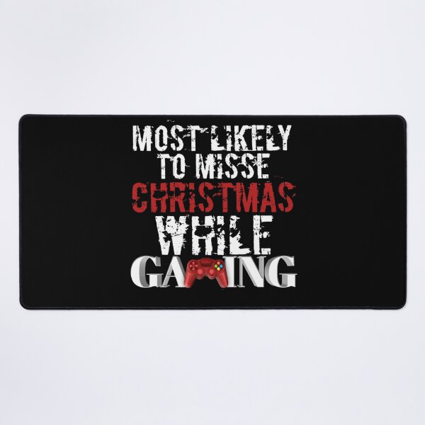 Item preview, Most Likely To Miss Christmas While Gaming designed and sold by StoreRahhal.